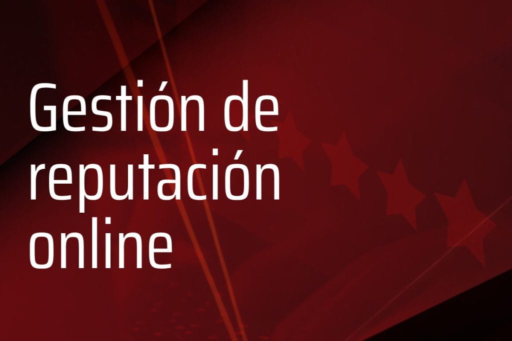 como gestionar reputacion online