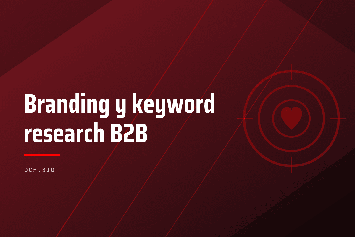 Branding y keyword research B2B — cabecera del artículo de dcp.bio