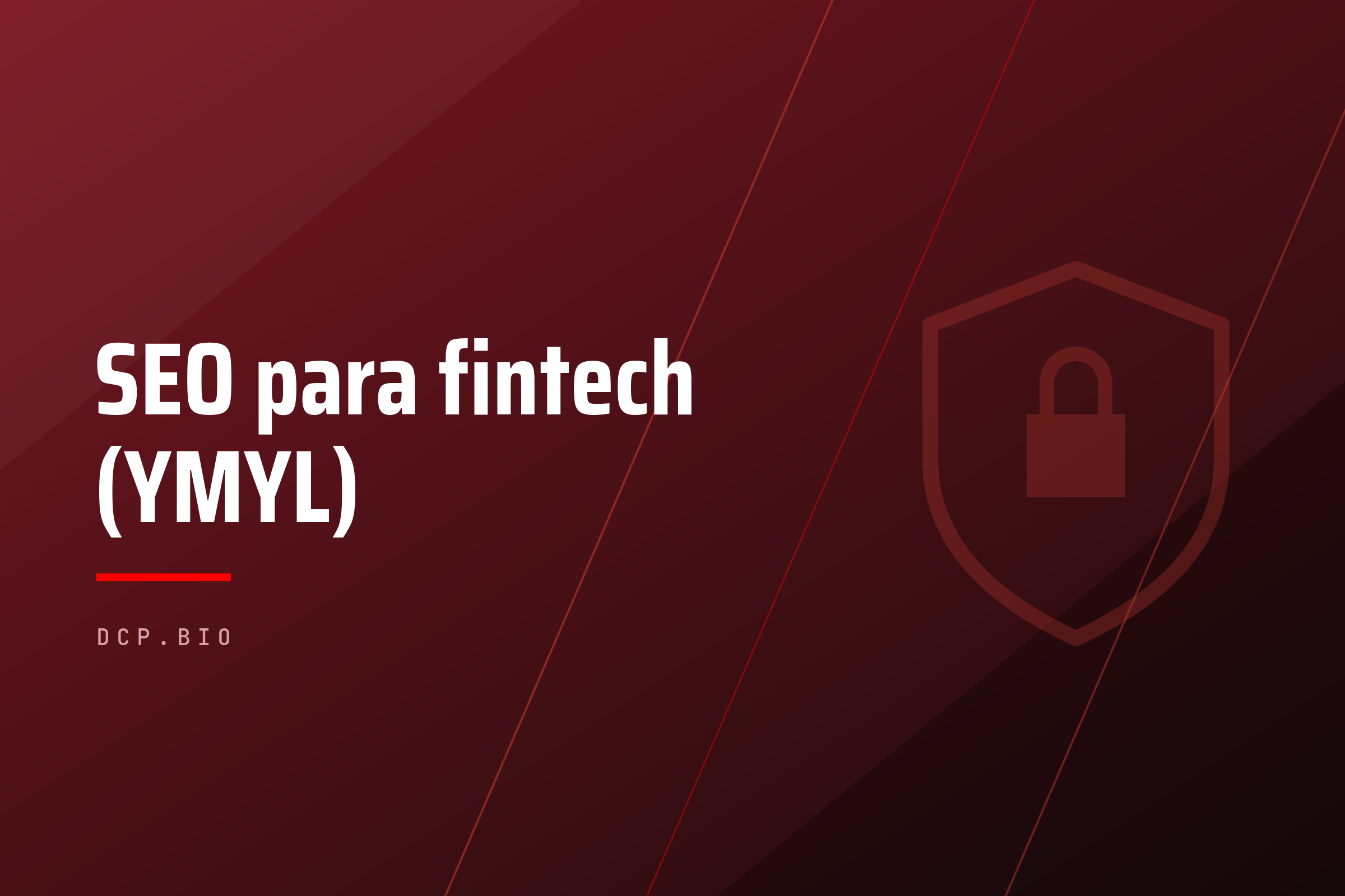 SEO para fintech (YMYL) — cabecera del artículo de dcp.bio