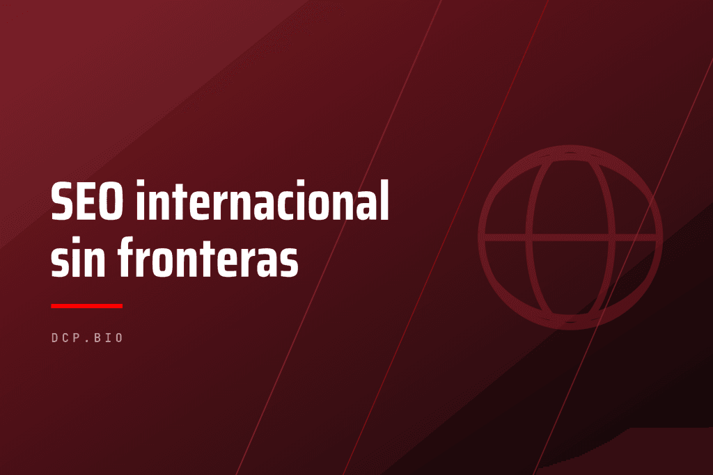 SEO internacional sin fronteras — cabecera del artículo de dcp.bio