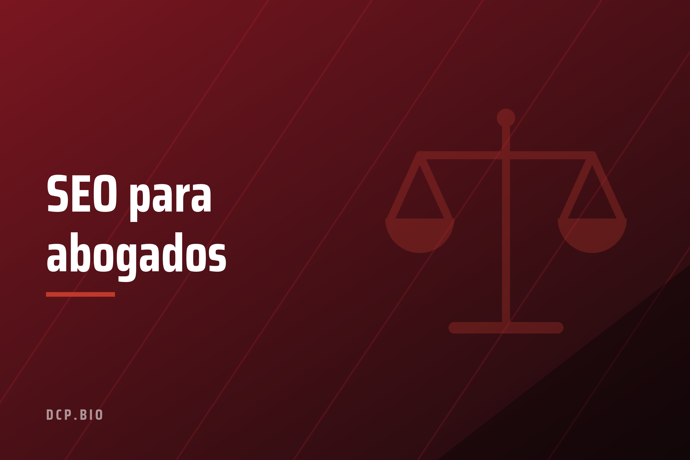 Cabecera del artículo SEO para abogados, con icono de balanza de la justicia sobre fondo granate