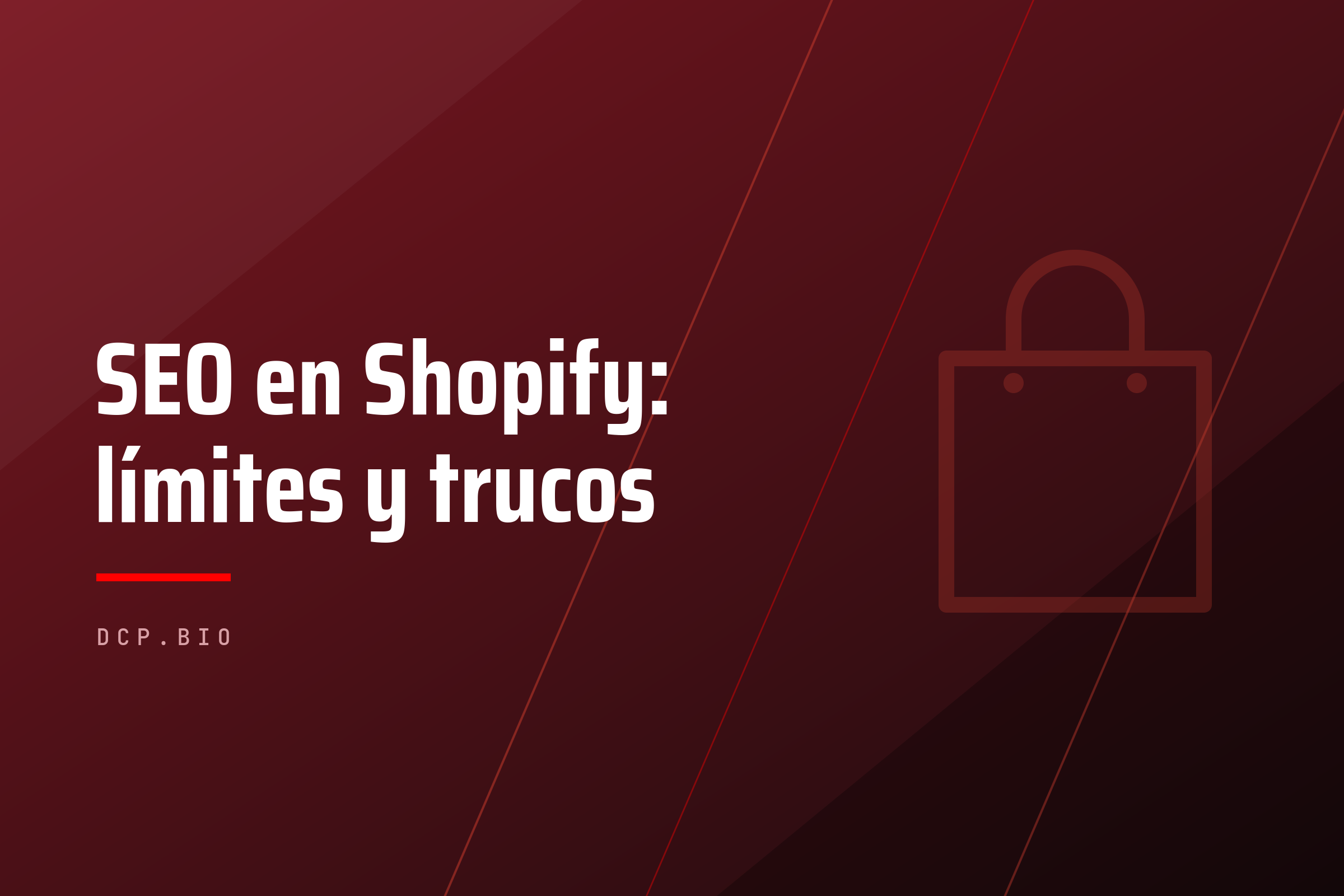 SEO en Shopify: límites y trucos — cabecera del artículo de dcp.bio
