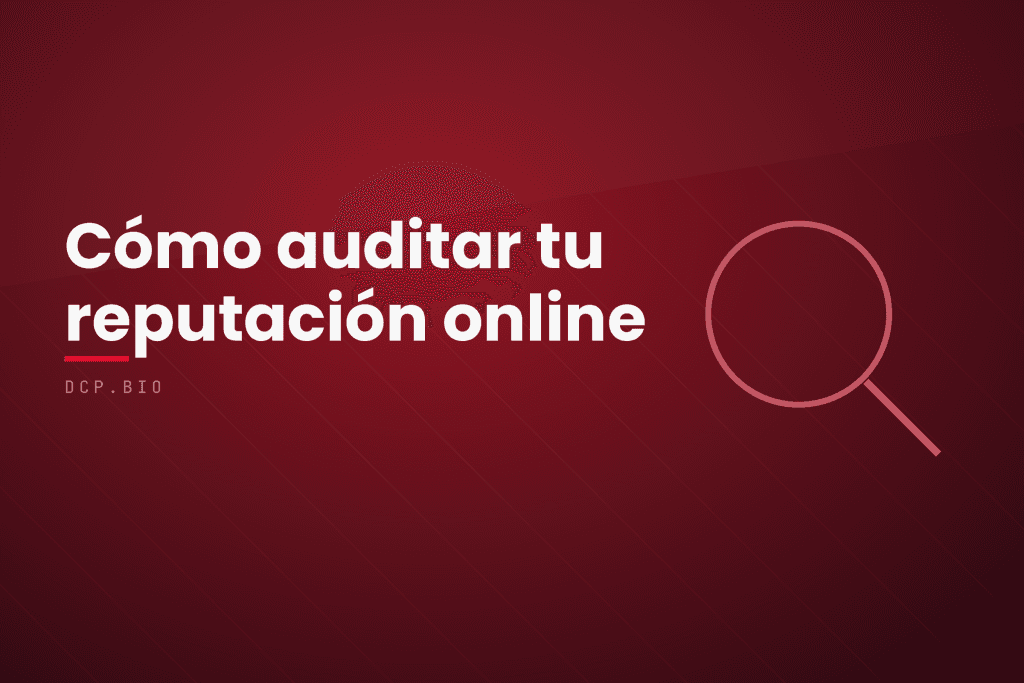 Cómo auditar tu reputación online
