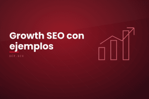 Growth SEO con ejemplos