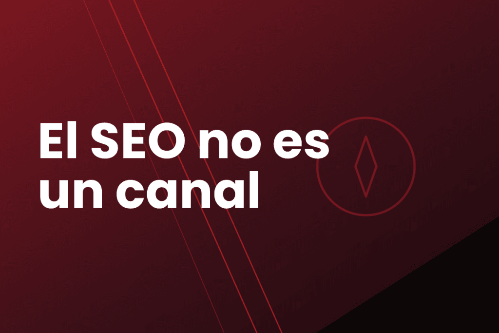 Cabecera del artículo: el SEO ya no es solo un canal de tráfico