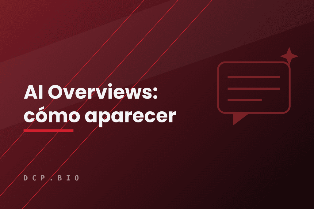 AI Overviews: cómo aparecer en los resúmenes de IA de Google