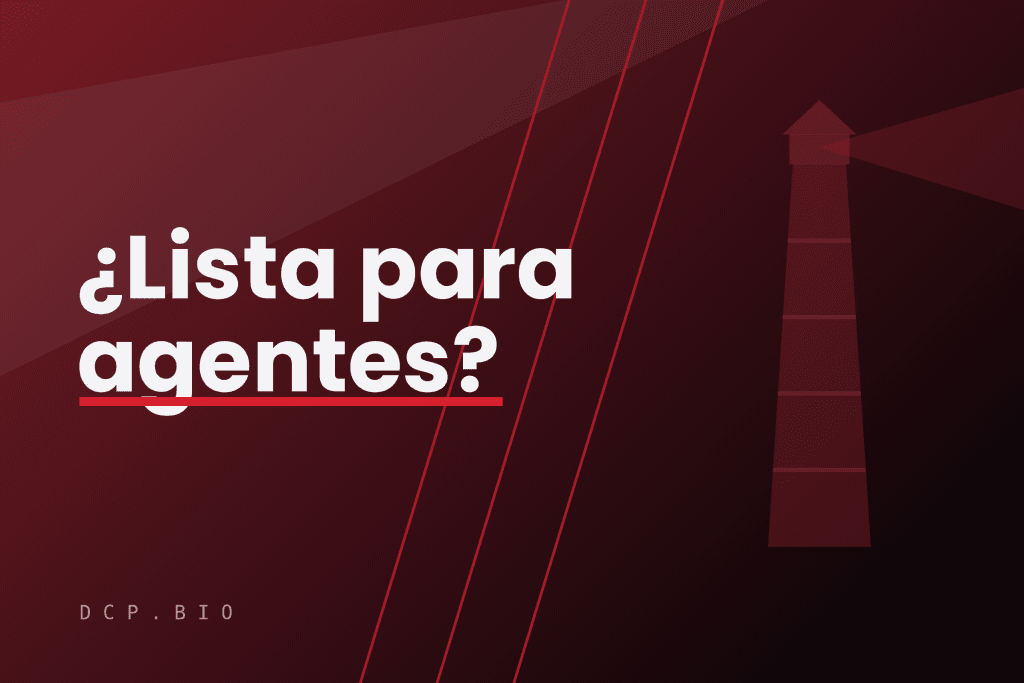 Cabecera con un faro en tonos granate sobre fondo oscuro y el titular ¿Lista para agentes? en blanco, estilo DCP.BIO