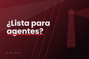 Cabecera con un faro en tonos granate sobre fondo oscuro y el titular ¿Lista para agentes? en blanco, estilo DCP.BIO