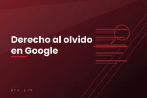 Derecho al olvido en Google: una lista de resultados de búsqueda con uno de ellos tachado y una lupa encima